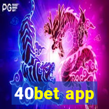 40bet app